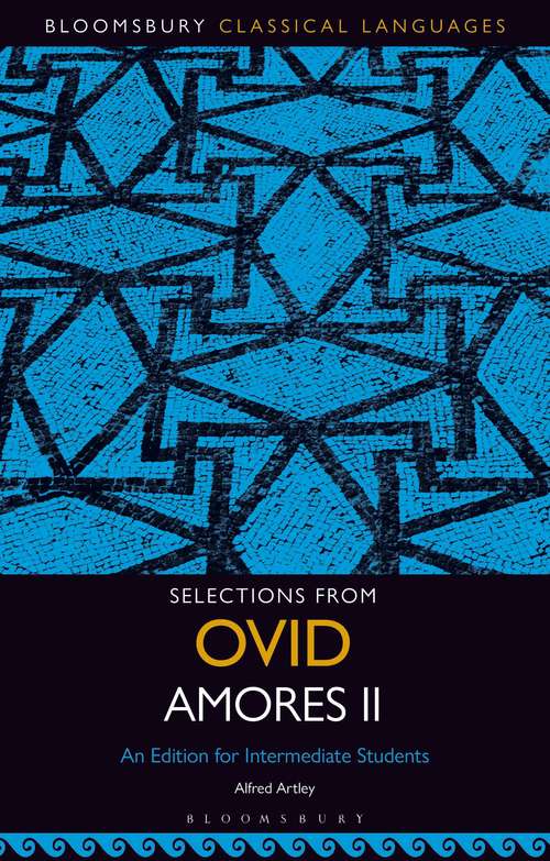 Book cover of Selections from Ovid Amores II: An Edition for Intermediate Students (Bloomsbury Classical Languages)