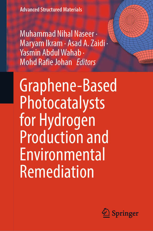 Book cover of Graphene-Based Photocatalysts for Hydrogen Production and Environmental Remediation (2024) (Advanced Structured Materials #219)