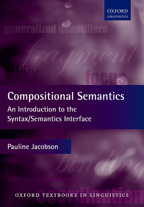 Book cover of Compositional Semantics: An Introduction to the Syntax/Semantics Interface (Oxford Textbooks in Linguistics)