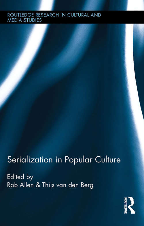 Book cover of Serialization in Popular Culture (Routledge Research in Cultural and Media Studies)