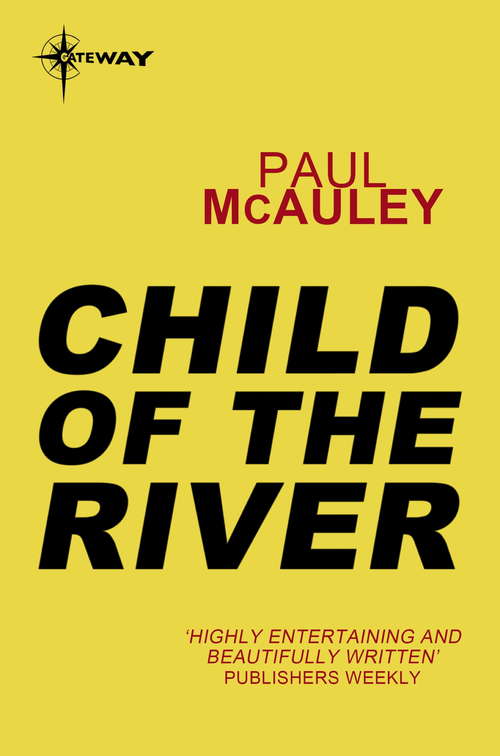 Book cover of Child of the River: Confluence Book 1 (Confluence: Bk. 1)