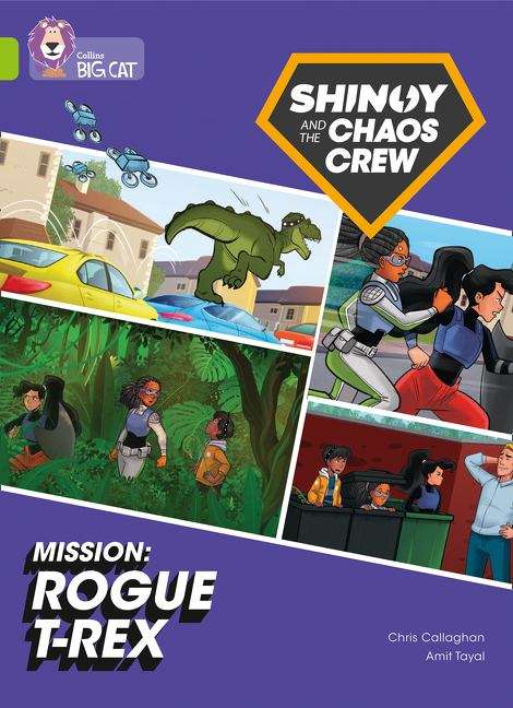 Book cover of Shinoy And The Chaos Crew Mission: Rogue T-rex: Band 11/lime (collins Big Cat) (PDF) (Collins Big Cat Ser.)