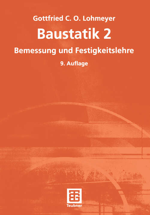 Book cover of Baustatik 2: Bemessung und Festigkeitslehre (9., durchges. Aufl. 2002)