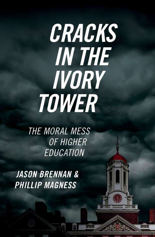 Book cover of Cracks in the Ivory Tower: The Moral Mess of Higher Education