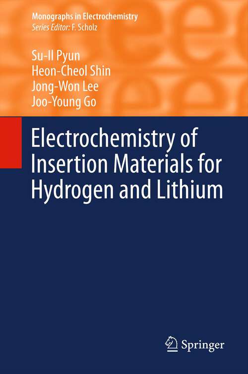 Book cover of Electrochemistry of Insertion Materials for Hydrogen and Lithium (2012) (Monographs in Electrochemistry)