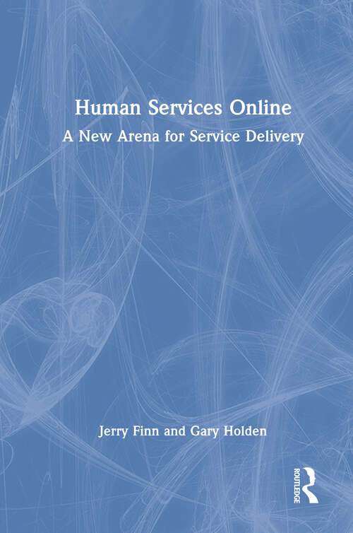 Book cover of Human Services Online: A New Arena for Service Delivery