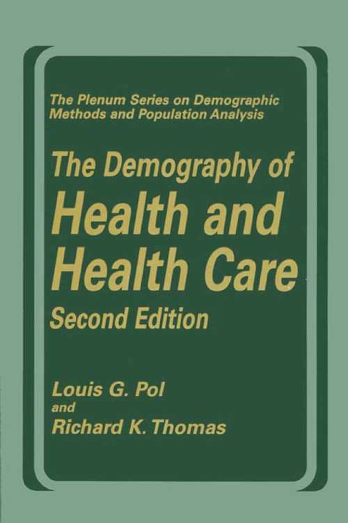 Book cover of The Demography of Health and Health Care (2nd ed. 2001) (The Springer Series on Demographic Methods and Population Analysis)