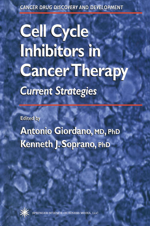 Book cover of Cell Cycle Inhibitors in Cancer Therapy: Current Strategies (2003) (Cancer Drug Discovery and Development)