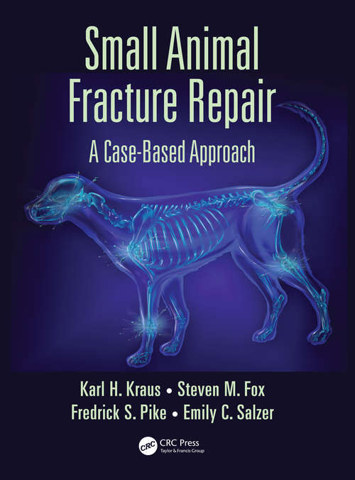 Book cover of Small Animal Fracture Repair: A Case-Based Approach