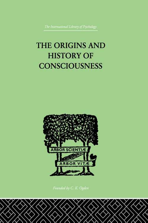 Book cover of The Origins And History Of Consciousness