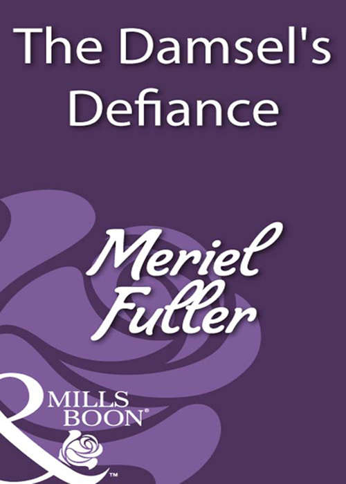 Book cover of The Damsel's Defiance (ePub First edition) (Mills And Boon Historical Ser.)