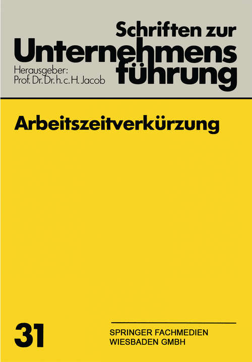 Book cover of Arbeitszeitverkürzung (1984) (Schriften zur Unternehmensführung #1)