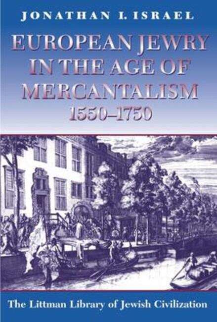 Book cover of European Jewry in the Age of Mercantilism, 1550-1750 (3rd Revised edition) (The Littman Library of Jewish Civilization)