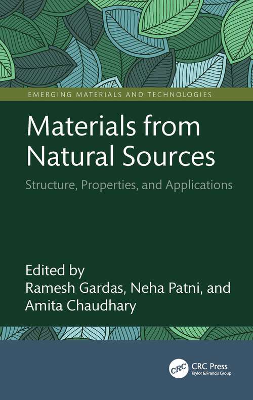 Book cover of Materials from Natural Sources: Structure, Properties, and Applications (Emerging Materials and Technologies)