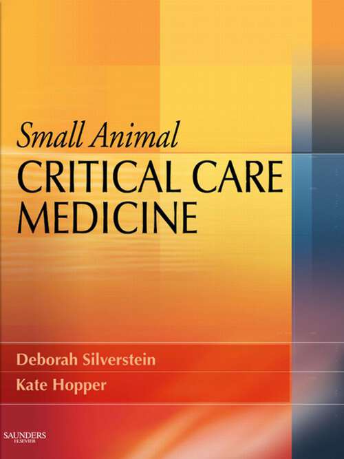 Book cover of Small Animal Critical Care Medicine - E-Book