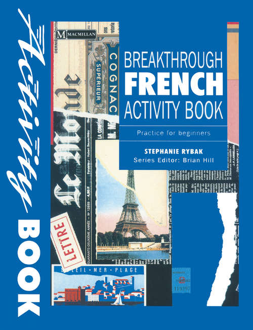 Book cover of Breakthrough French: Activity Book Practice for Beginners (1st ed. 1994) (Breakthrough Language)