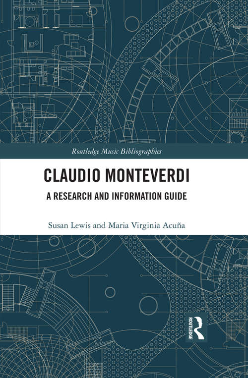 Book cover of Claudio Monteverdi: A Research and Information Guide (Routledge Music Bibliographies)