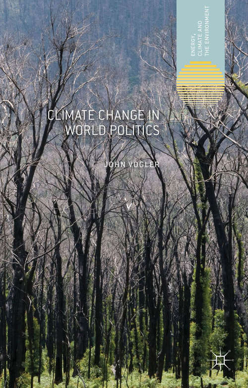 Book cover of Climate Change in World Politics (1st ed. 2016) (Energy, Climate and the Environment)