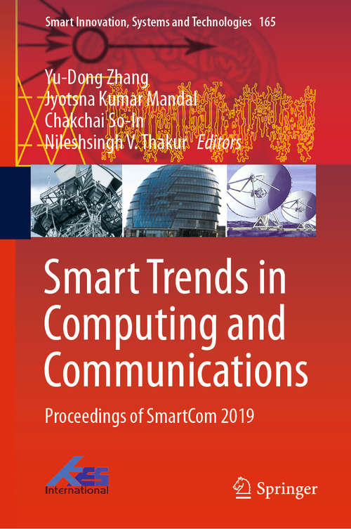 Book cover of Smart Trends in Computing and Communications: Proceedings of SmartCom 2019 (1st ed. 2020) (Smart Innovation, Systems and Technologies #165)