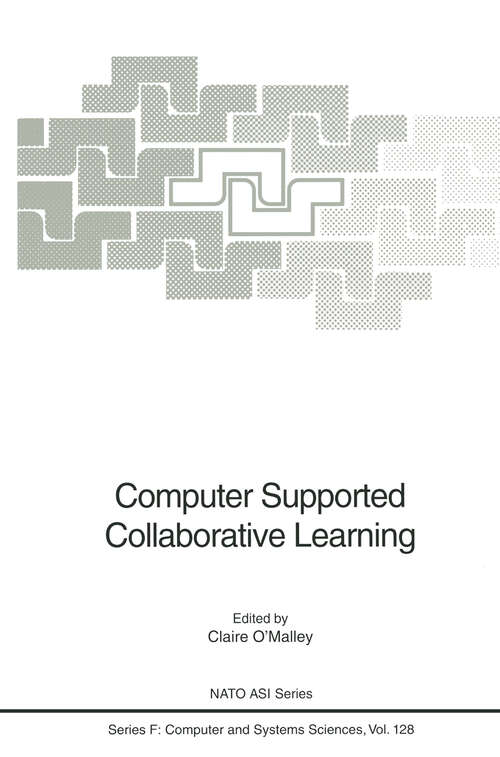 Book cover of Computer Supported Collaborative Learning (1995) (NATO ASI Subseries F: #128)