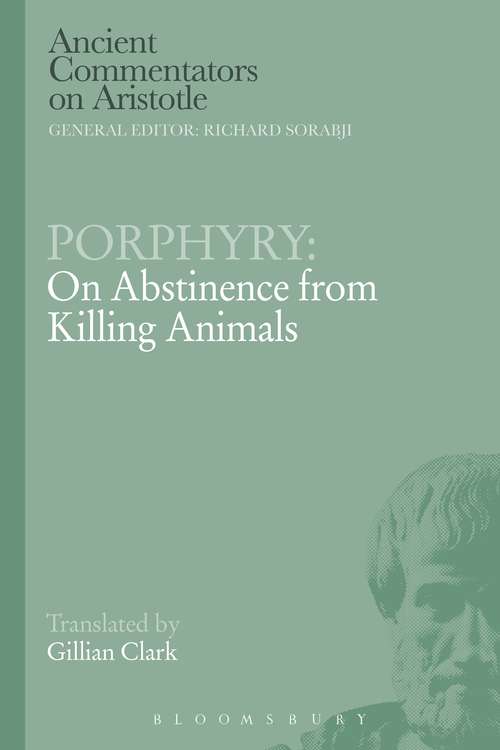 Book cover of Porphyry: On Abstinence from Killing Animals (Ancient Commentators on Aristotle)