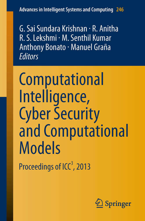 Book cover of Computational Intelligence, Cyber Security and Computational Models: Proceedings of ICC3, 2013 (2014) (Advances in Intelligent Systems and Computing #246)