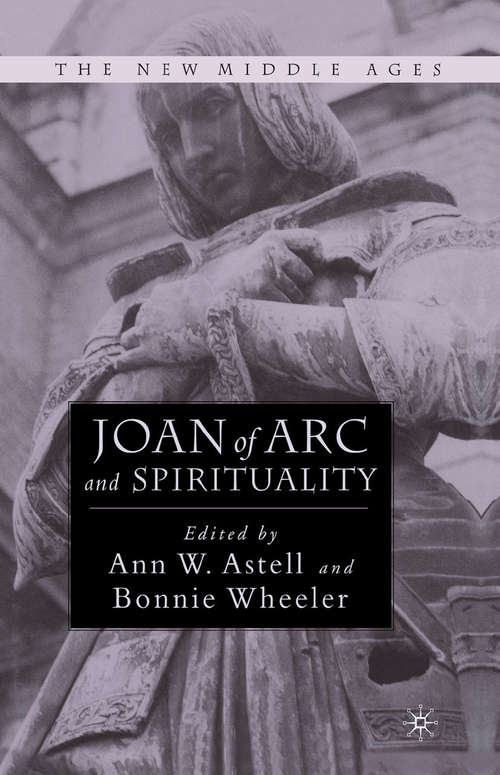 Book cover of Joan of Arc and Spirituality (1st ed. 2003) (The New Middle Ages)