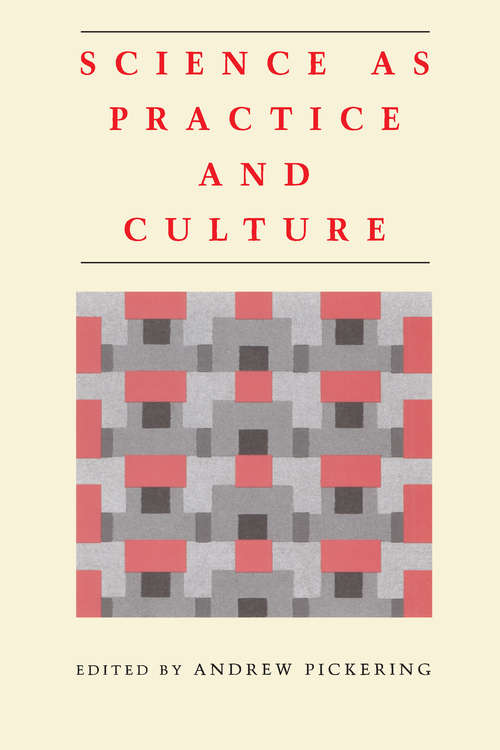 Book cover of Science as Practice and Culture