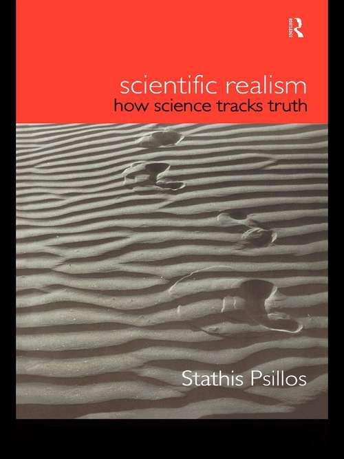 Book cover of Scientific Realism: How Science Tracks Truth (Philosophical Issues in Science)