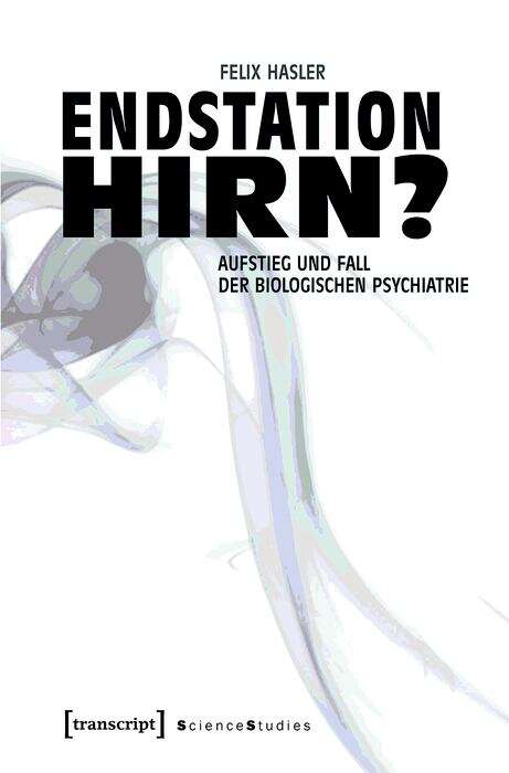 Book cover of Neue Psychiatrie: Den Biologismus überwinden und tun, was wirklich hilft (X-Texte zu Kultur und Gesellschaft)