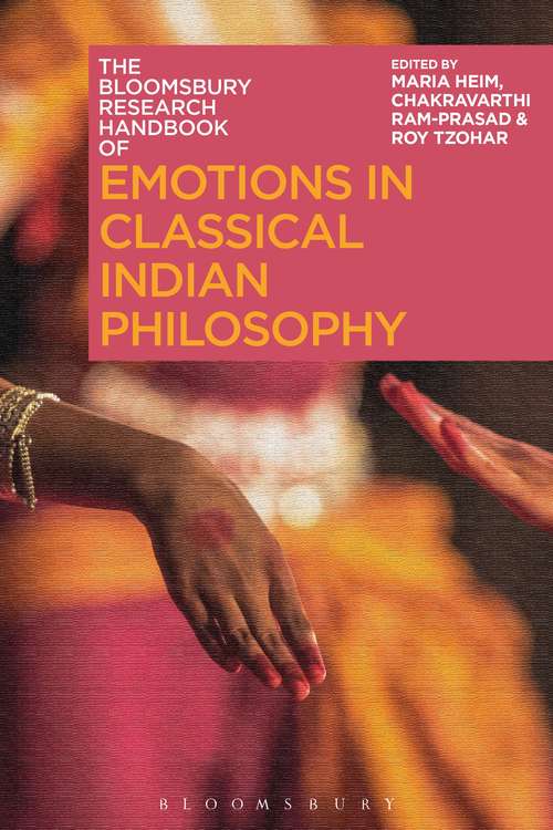 Book cover of The Bloomsbury Research Handbook of Emotions in Classical Indian Philosophy (Bloomsbury Research Handbooks in Asian Philosophy)