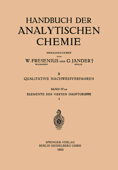 Book cover of Elemente der Vierten Hauptgruppe: I: Kohlenstoff · Silicium (1963) (Handbuch der analytischen Chemie   Handbook of Analytical Chemistry: 4aα)