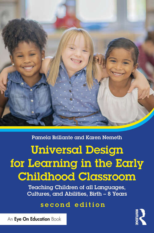 Book cover of Universal Design for Learning in the Early Childhood Classroom: Teaching Children of all Languages, Cultures, and Abilities, Birth – 8 Years (2)