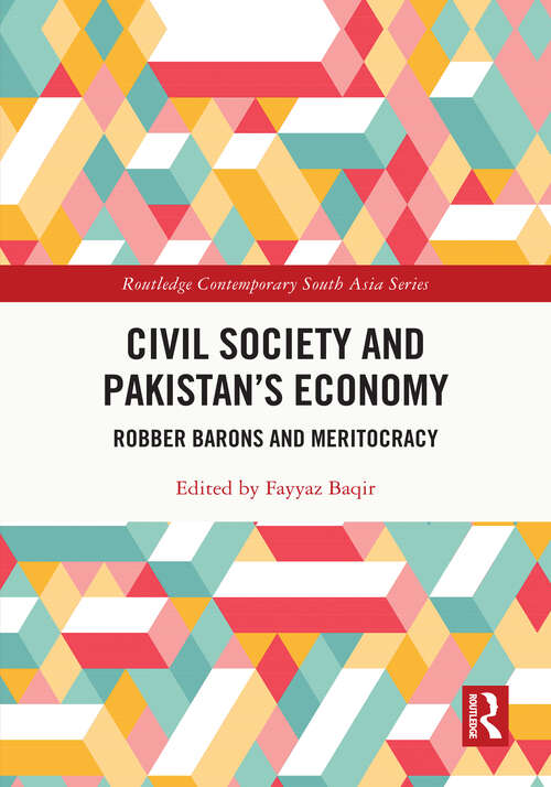 Book cover of Civil Society and Pakistan's Economy: Robber Barons and Meritocracy (Routledge Contemporary South Asia Series)