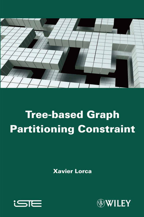 Book cover of Tree-based Graph Partitioning Constraint (Iste Ser. #571)