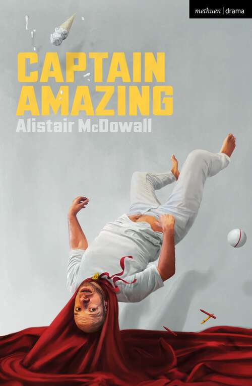 Book cover of Captain Amazing (Modern Plays)
