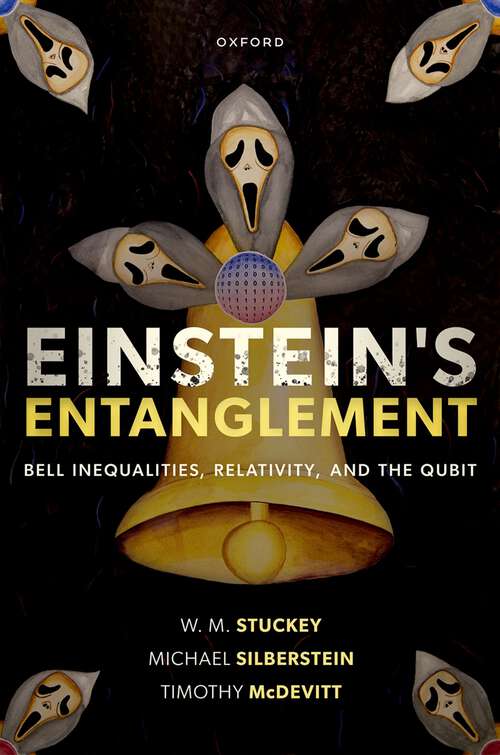 Book cover of Einstein's Entanglement: Bell Inequalities, Relativity, and the Qubit