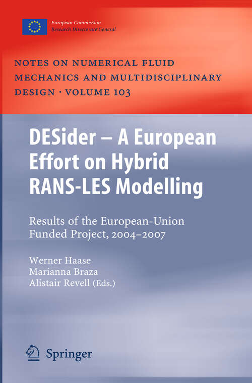 Book cover of DESider – A European Effort on Hybrid RANS-LES Modelling: Results of the European-Union Funded Project, 2004 - 2007 (2009) (Notes on Numerical Fluid Mechanics and Multidisciplinary Design #103)