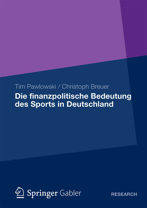 Book cover of Die finanzpolitische Bedeutung des Sports in Deutschland (2012)