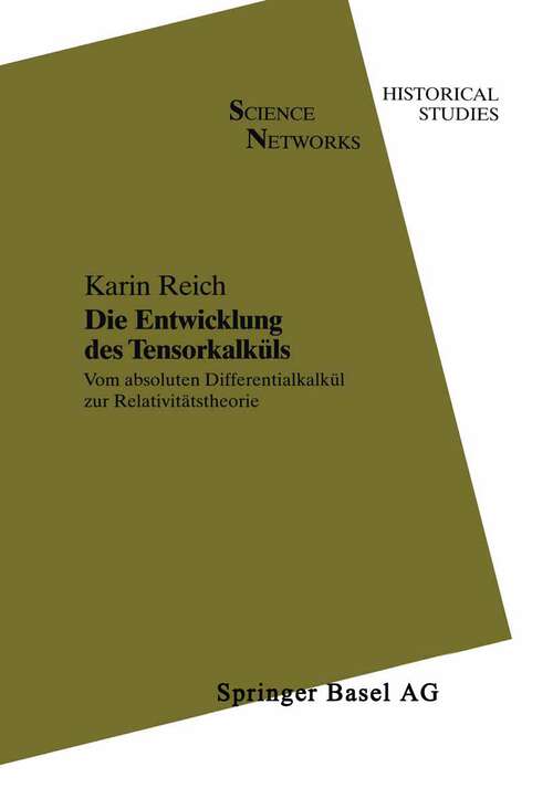 Book cover of Die Entwicklung des Tensorkalküls: Vom absoluten Differentialkalkül zur Relativitätstheorie (1994) (Science Networks. Historical Studies #11)