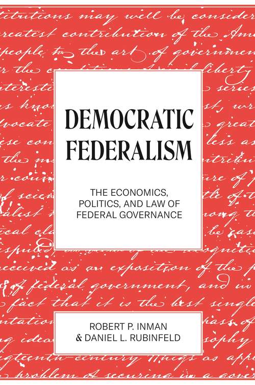 Book cover of Democratic Federalism: The Economics, Politics, and Law of Federal Governance