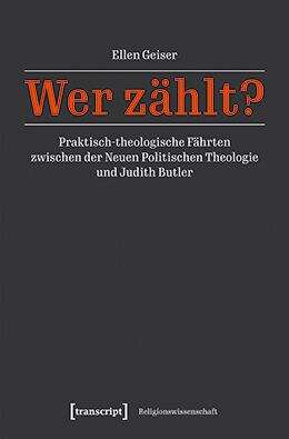 Book cover of Wer zählt?: Praktisch-theologische Fährten zwischen der Neuen Politischen Theologie und Judith Butler (Religionswissenschaft #40)