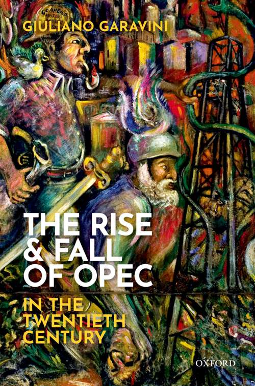Book cover of The Rise and Fall of OPEC in the Twentieth Century