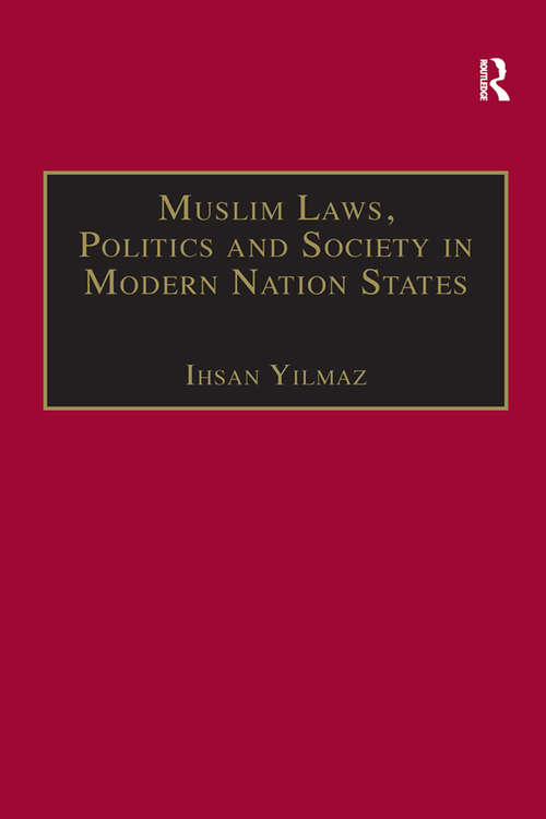 Book cover of Muslim Laws, Politics and Society in Modern Nation States: Dynamic Legal Pluralisms in England, Turkey and Pakistan