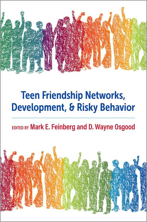 Book cover of Teen Friendship Networks, Development, and Risky Behavior