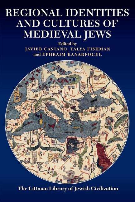 Book cover of Regional Identities and Cultures of Medieval Jews (The Littman Library of Jewish Civilization)