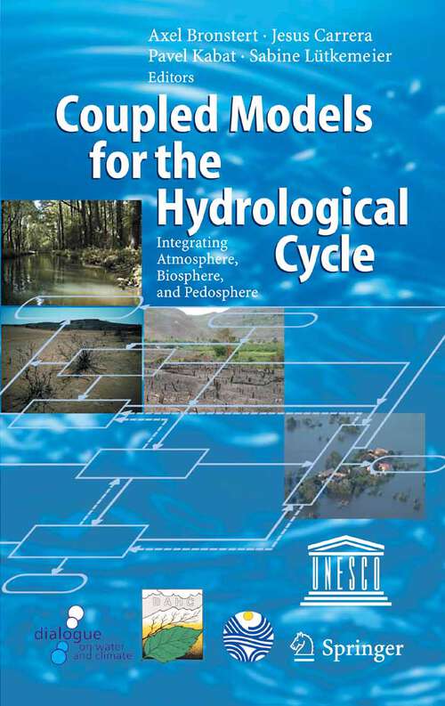 Book cover of Coupled Models for the Hydrological Cycle: Integrating Atmosphere, Biosphere and Pedosphere (2005)