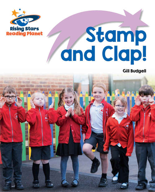Book cover of Reading Planet - Stamp and Clap! - Lilac: Lift-off