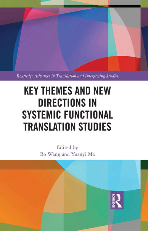 Book cover of Key Themes and New Directions in Systemic Functional Translation Studies (Routledge Advances in Translation and Interpreting Studies)