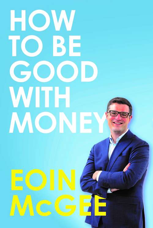 Book cover of How to Be Good With Money